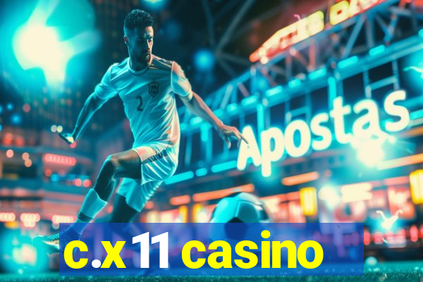 c.x11 casino